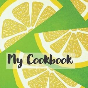 My Cookbook: Blank Kitchen Notebook (+100 recipes)